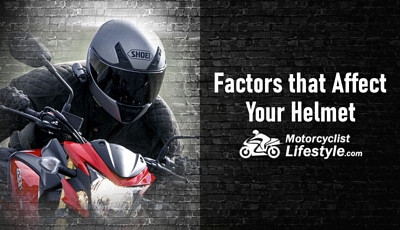 Factors that Affect Your Motorcycle Helmet